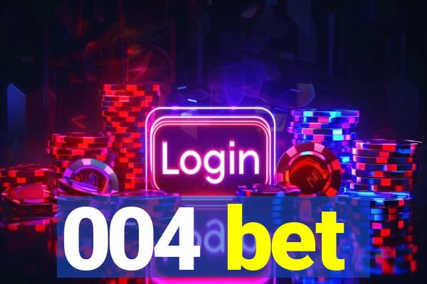 004 bet